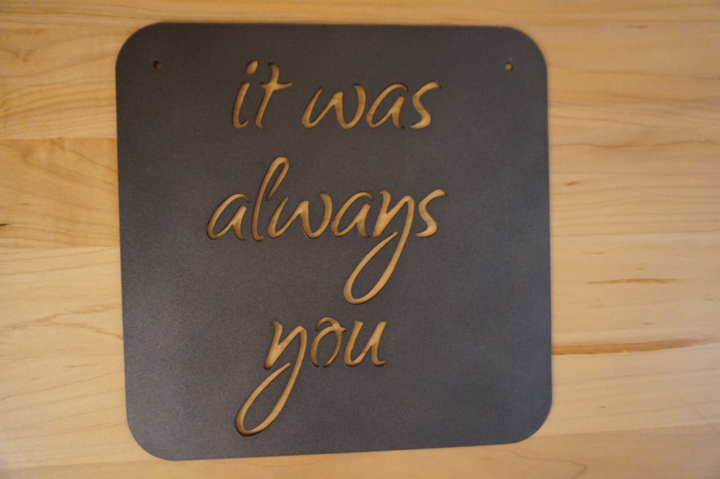 It was Always You Metal Sign / Square shape (sample closeout sale)