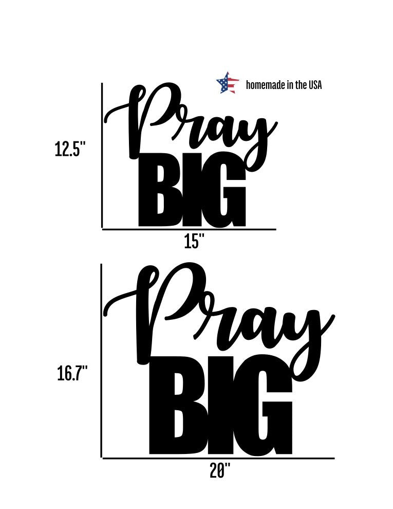 Pray Big Metal Sign