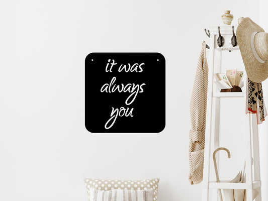 It was Always You Metal Sign / Square shape (sample closeout sale)