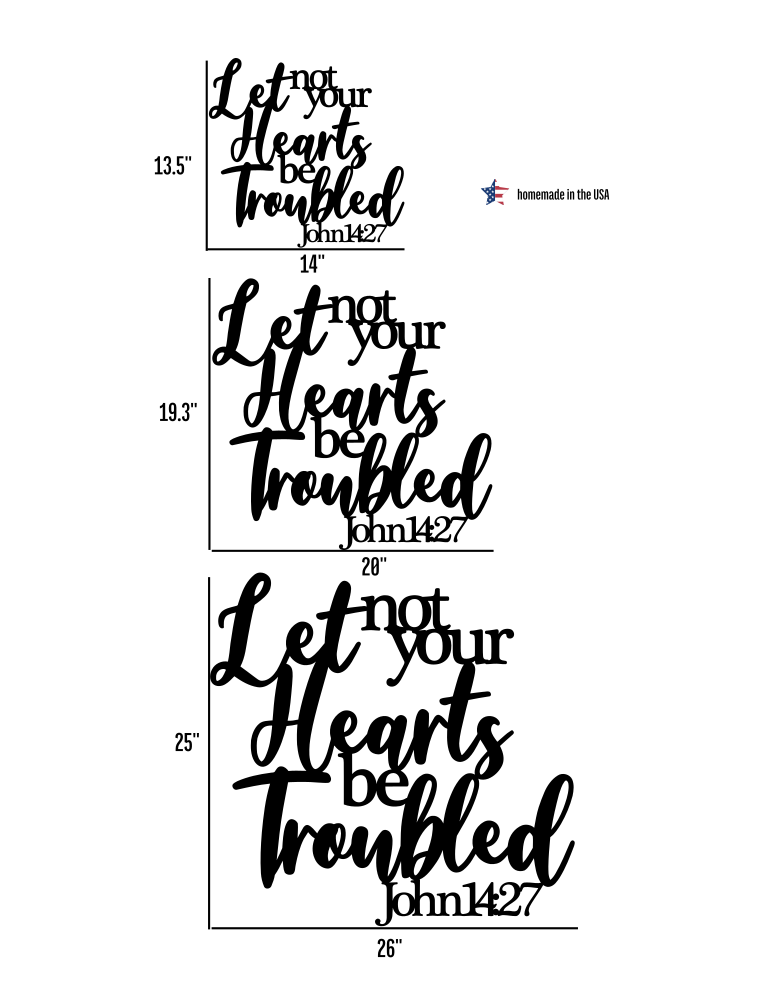 Let Not your Hearts be Troubled Metal Sign / John 14:27 Metal Scripture Wall Art