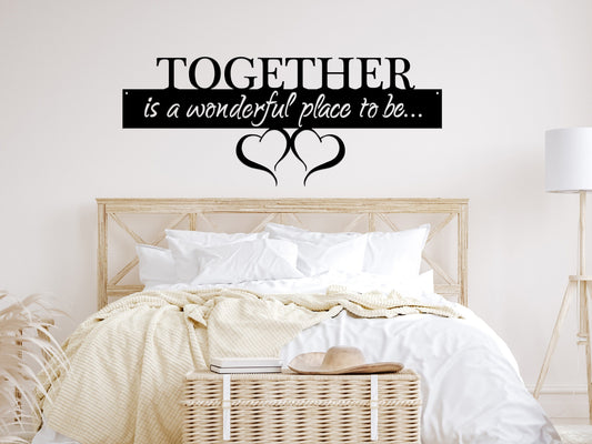 Together is a Wonderful Place to Be Metal Sign
