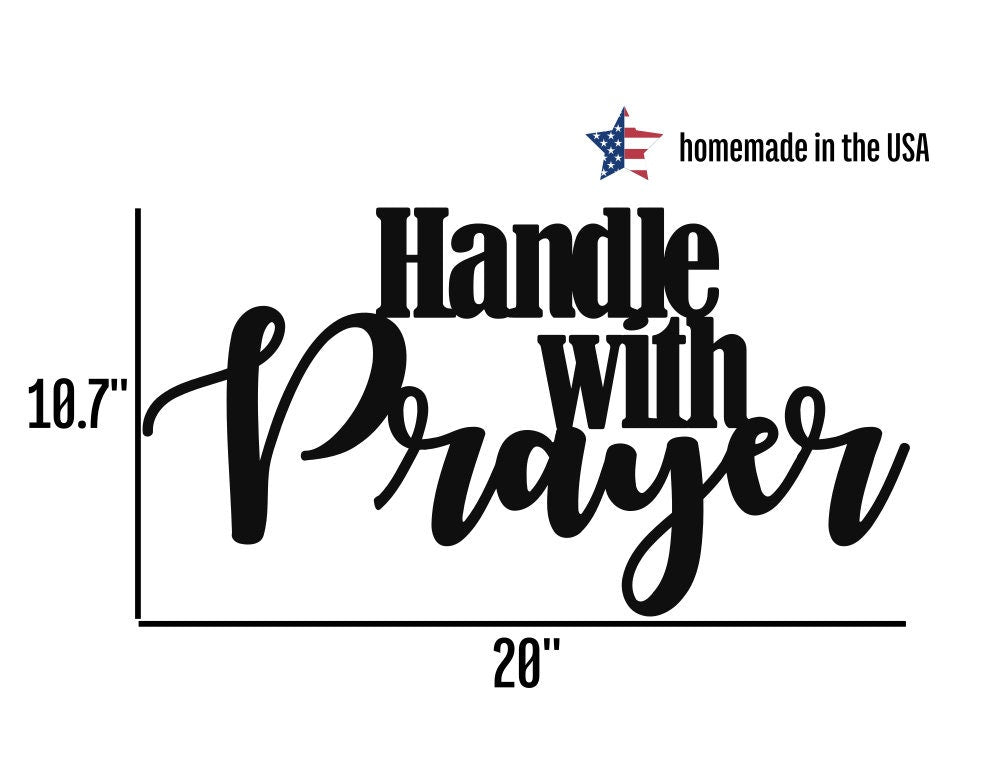Handle with Prayer Metal Sign