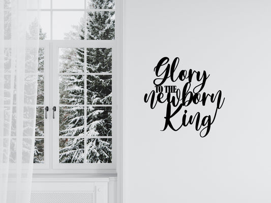 Glory to the Newborn King Metal Sign, Christian Song, Farmhouse Decor, Metal Scripture Wall Art, Jesus Christmas Song